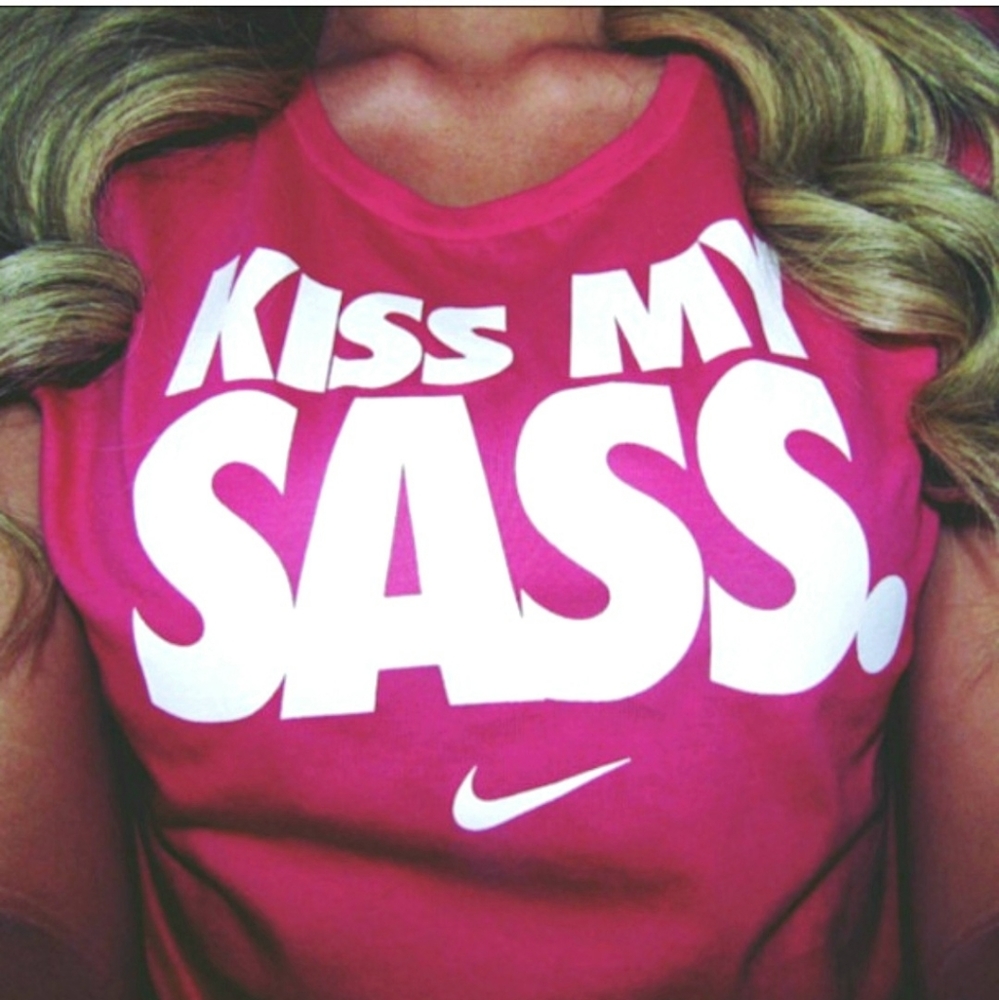 Kiss my sass